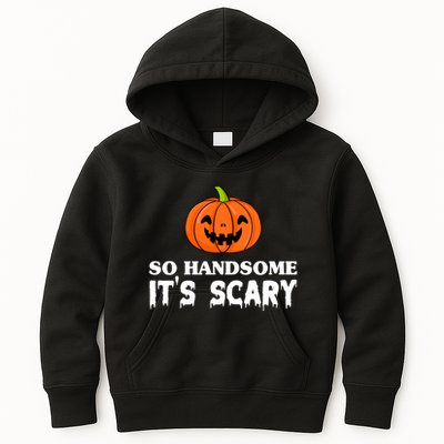 So Handsome Its Scary Funny Halloween Kids Hoodie