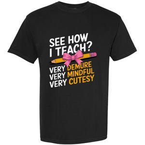 See How I Teach Teacher Garment-Dyed Heavyweight T-Shirt