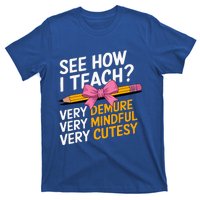 See How I Teach Teacher T-Shirt