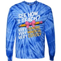 See How I Teach Teacher Tie-Dye Long Sleeve Shirt