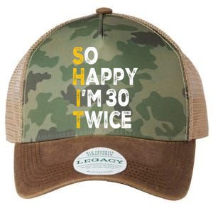 So Happy Im 30 Twice Funny 60th Birthday Legacy Tie Dye Trucker Hat