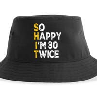 So Happy Im 30 Twice Funny 60th Birthday Sustainable Bucket Hat