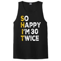 So Happy Im 30 Twice Funny 60th Birthday PosiCharge Competitor Tank