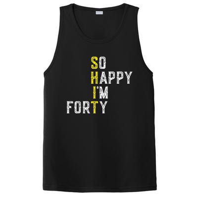 So Happy I'm Forty Gag 40 Year Old Funny 40th Birthday PosiCharge Competitor Tank