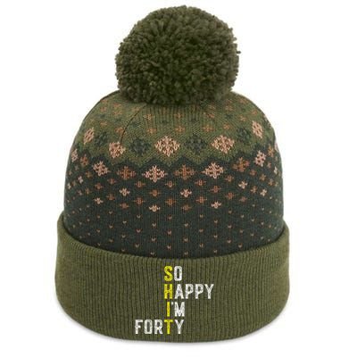 So Happy I'm Forty Gag 40 Year Old Funny 40th Birthday The Baniff Cuffed Pom Beanie