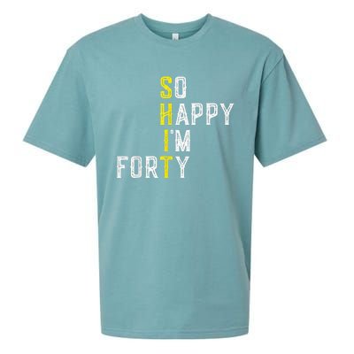 So Happy I'm Forty Gag 40 Year Old Funny 40th Birthday Sueded Cloud Jersey T-Shirt