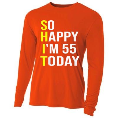 So Happy I'm 55 Today Fifty Five Years Old 55th Birthday Cooling Performance Long Sleeve Crew