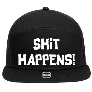 Shit happens 7 Panel Mesh Trucker Snapback Hat