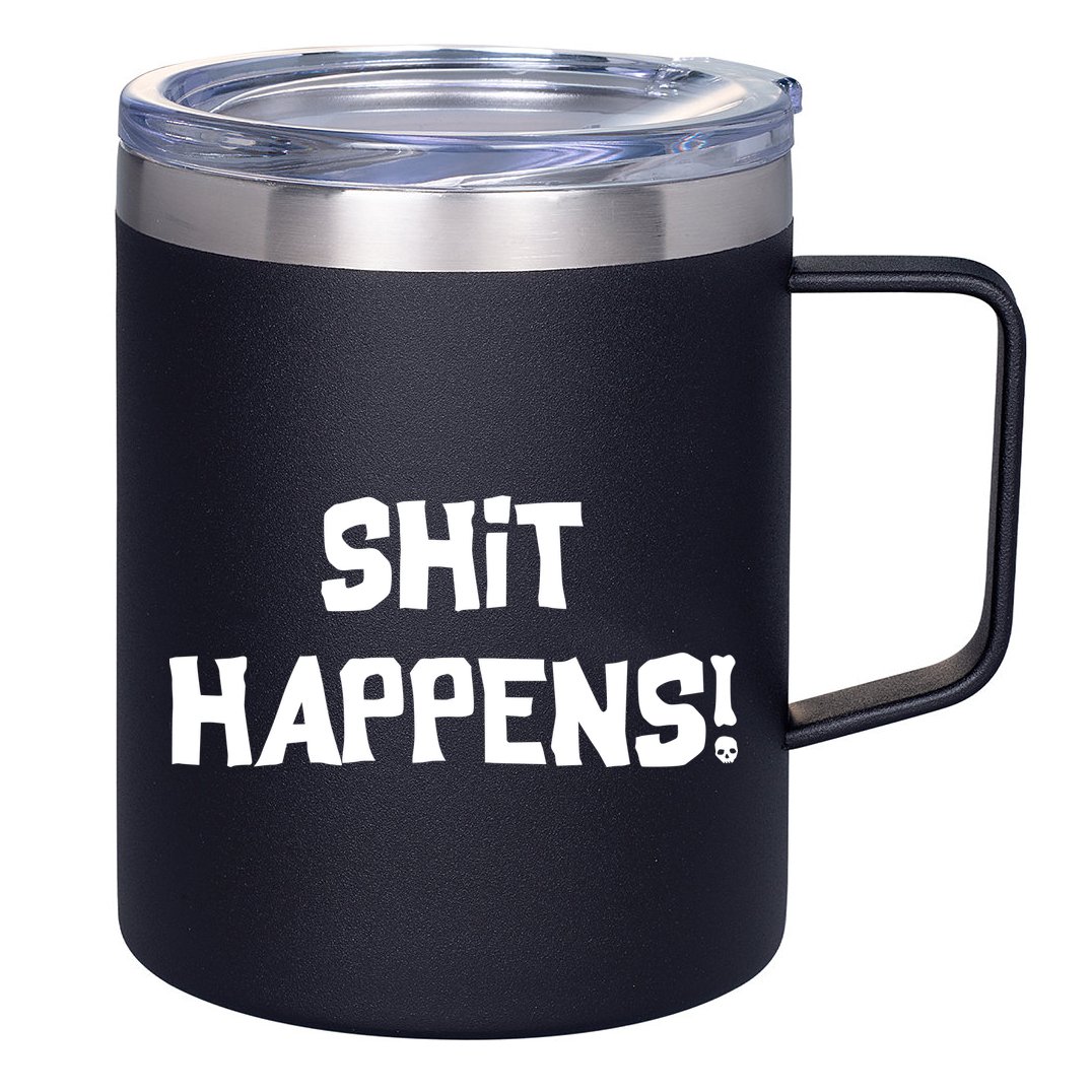 Shit happens 12oz Stainless Steel Coffee Mug