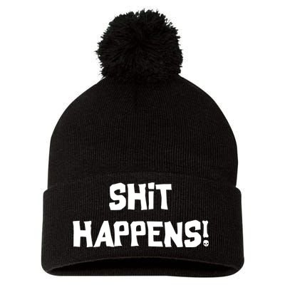 Shit happens Pom Pom 12in Knit Beanie