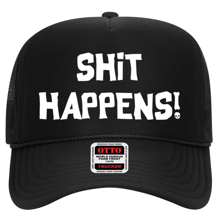 Shit happens Trucker Hat