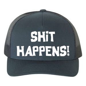 Shit happens Yupoong Adult 5-Panel Trucker Hat