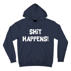 Shit happens Hoodie