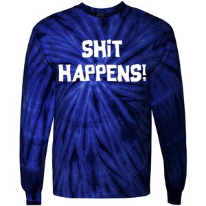 Shit happens Tie-Dye Long Sleeve Shirt