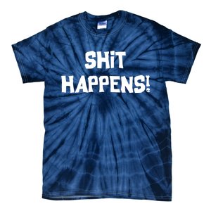 Shit happens Tie-Dye T-Shirt