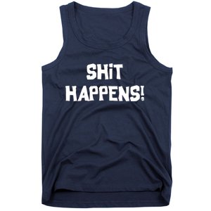 Shit happens Tank Top