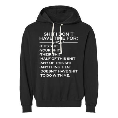 Shit I Don't Have Time For List Garment-Dyed Fleece Hoodie