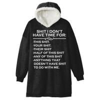 Shit I Don't Have Time For List Hooded Wearable Blanket