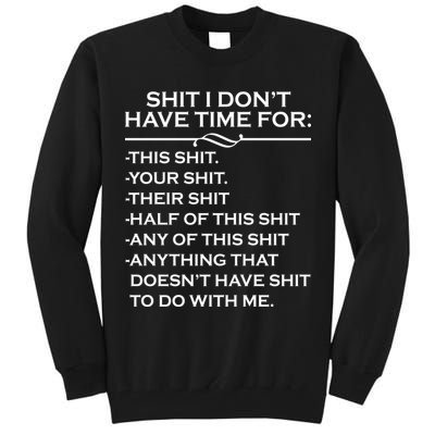 Shit I Don't Have Time For List Tall Sweatshirt