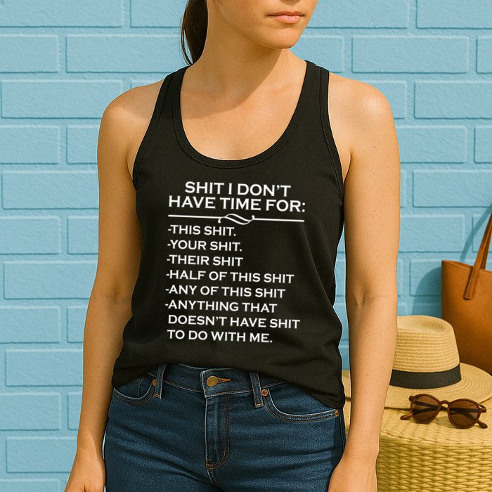 Shit I Don't Have Time For List Womens Tank Top