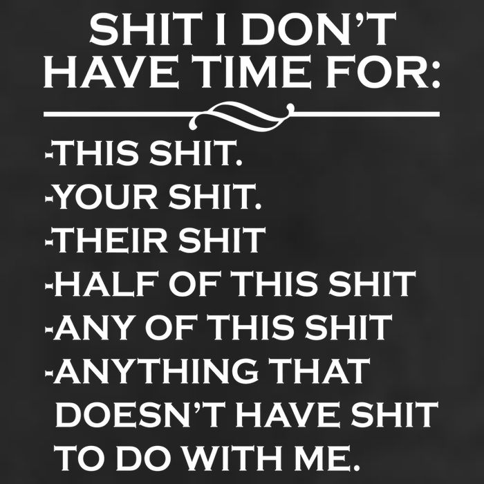 Shit I Don't Have Time For List Trucker Hat