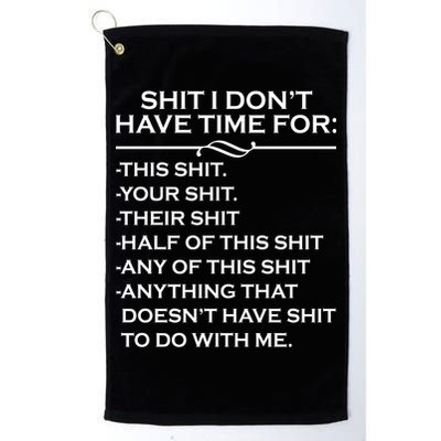 Shit I Don't Have Time For List Golf Towel