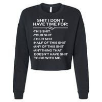 Shit I Don't Have Time For List Cropped Pullover Crew