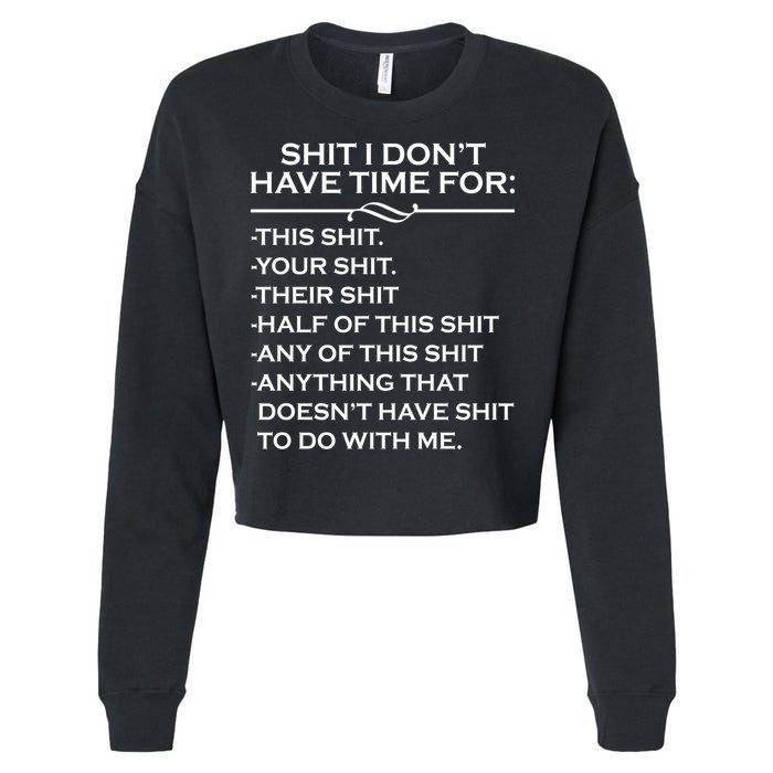 Shit I Don't Have Time For List Cropped Pullover Crew