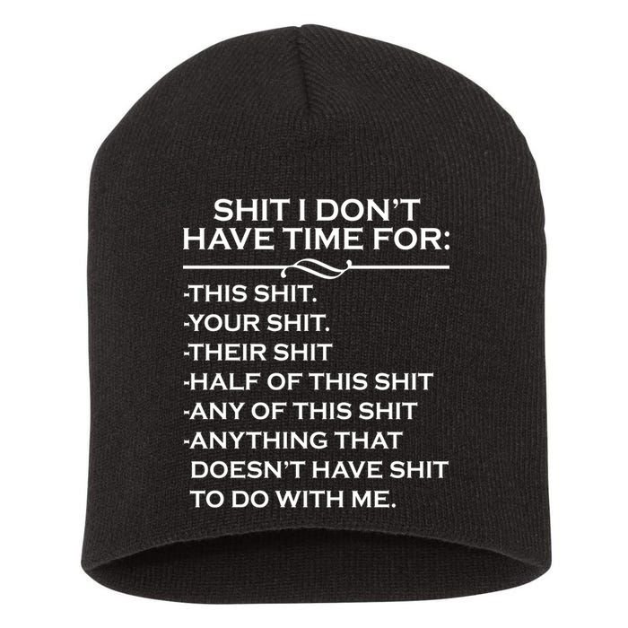 Shit I Don't Have Time For List Short Acrylic Beanie