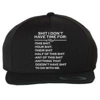 Shit I Don't Have Time For List Wool Snapback Cap
