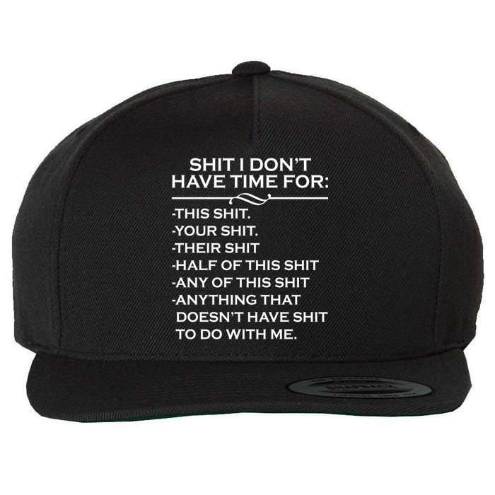 Shit I Don't Have Time For List Wool Snapback Cap