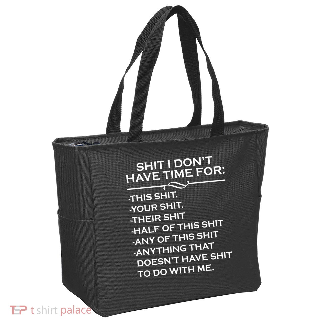 Shit I Don't Have Time For List Zip Tote Bag