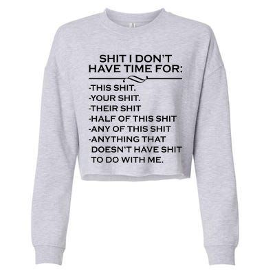 Shit I Don't Have Time For List Cropped Pullover Crew