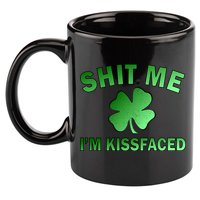 Shit Me I'm Kissfaced 11oz C Handle Ceramic Mug