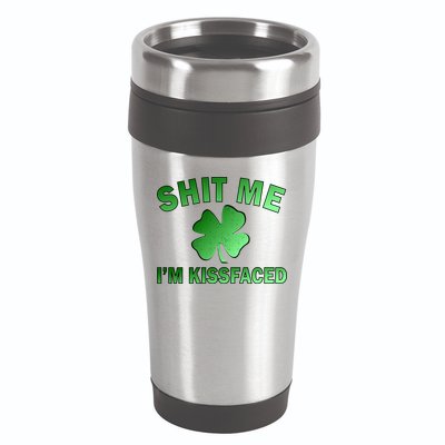 Shit Me I'm Kissfaced 16oz Travel Tumbler