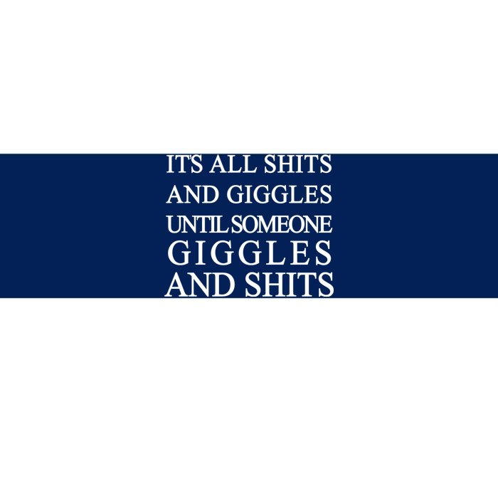 Shits And Giggles Funny Meme Bumper Sticker