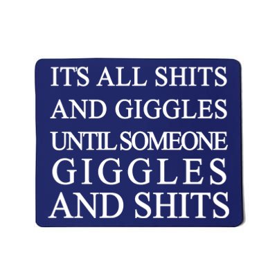 Shits And Giggles Funny Meme Mousepad