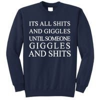 Shits And Giggles Funny Meme Tall Sweatshirt