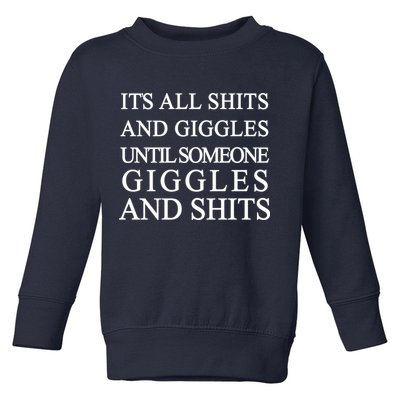 Shits And Giggles Funny Meme Toddler Sweatshirt