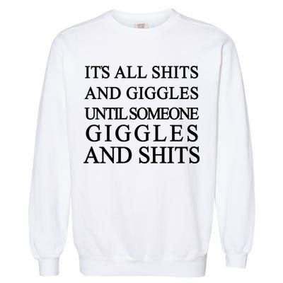 Shits And Giggles Funny Meme Garment-Dyed Sweatshirt
