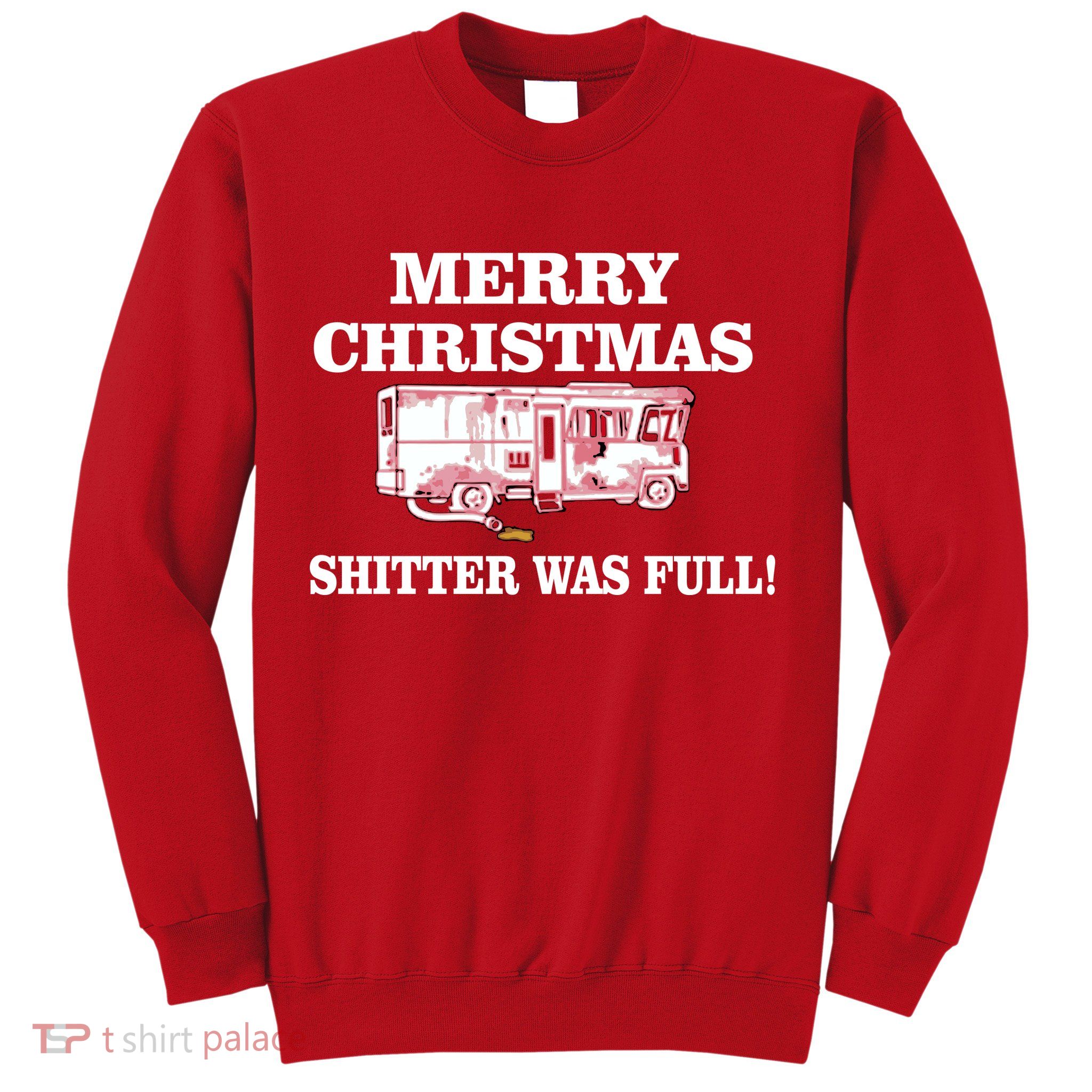 Shitter Was Full Funny Christmas Sweatshirt