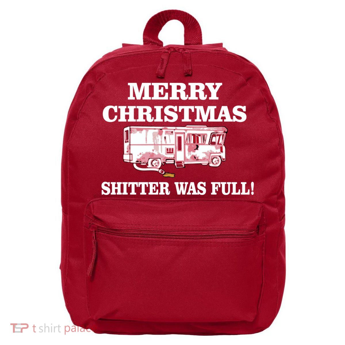 Shitter Was Full Funny Christmas 16 in Basic Backpack