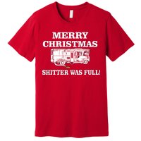 Shitter Was Full Funny Christmas Premium T-Shirt