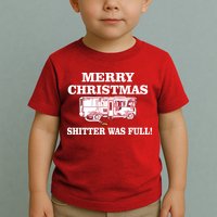 Shitter Was Full Funny Christmas Toddler T-Shirt