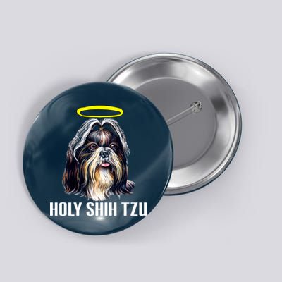 Shitzu Dog Holy Shih Tzu Button
