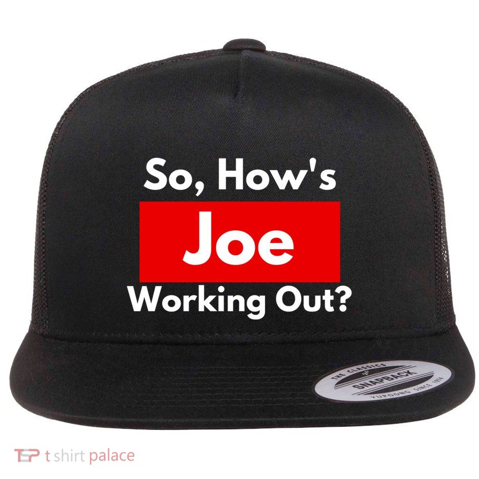 So HowS Joe Working Out Flat Bill Trucker Hat
