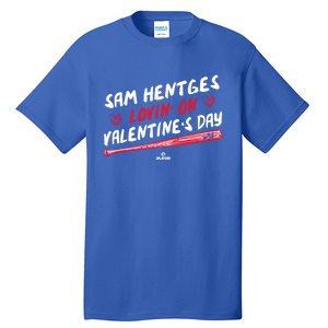 Sam Hentges Lovin On Valentines Day Baseball Lover Great Gift Tall T-Shirt