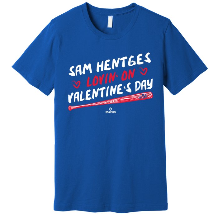 Sam Hentges Lovin On Valentines Day Baseball Lover Great Gift Premium T-Shirt