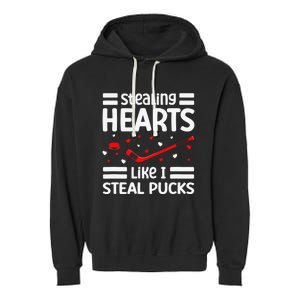 Stealing Hearts Like I Steal Pucks Hockey Valentines Day Garment-Dyed Fleece Hoodie