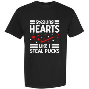 Stealing Hearts Like I Steal Pucks Hockey Valentines Day Garment-Dyed Heavyweight T-Shirt